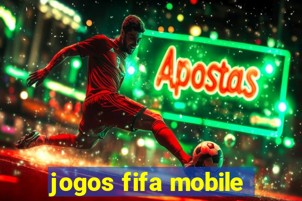 jogos fifa mobile